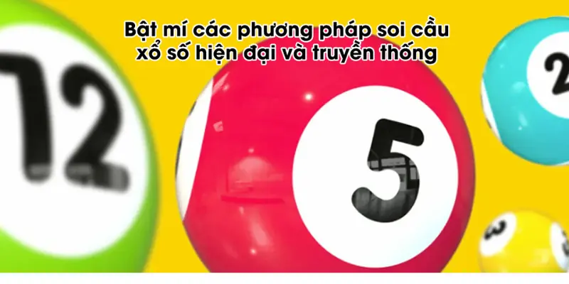 Bật mí phương pháp soi cầu xổ số hiện đại và truyền thống