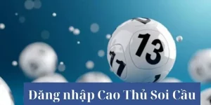 Hướng dẫn cách đăng nhập nhanh trên Cao Thủ Soi Cầu